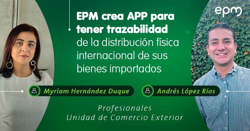 EPM crea APP para tener trazabilidad de la distribución física internacional de sus bienes
