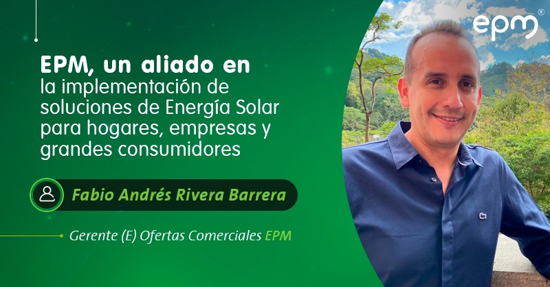 EPM, un aliado en la implementación de soluciones de Energía Solar